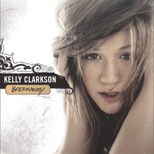 Since U Been Gone by Kelly Clarkson cover art