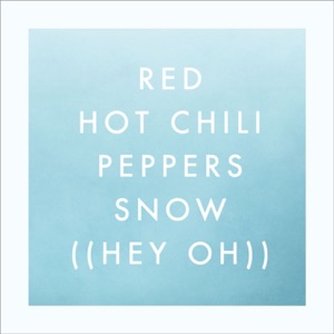 Snow (Hey Oh) by Red Hot Chili Peppers cover art